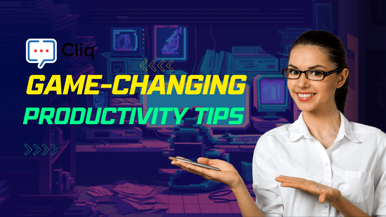 Game-Changing Productivity Tips